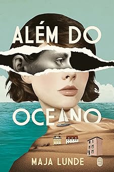 Alem do Oceano Maja Lunde